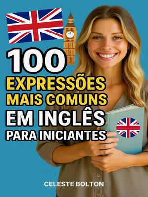 cover image of 100 Expressões Mais Comuns Em Inglês Para Iniciantes